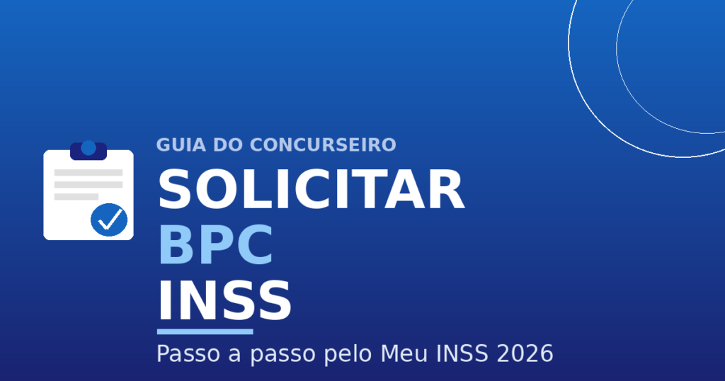 Como solicitar o BPC INSS em 2026 passo a passo